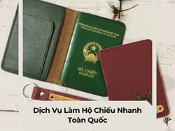 Dịch vụ làm hộ chiếu (passport) nhanh toàn quốc